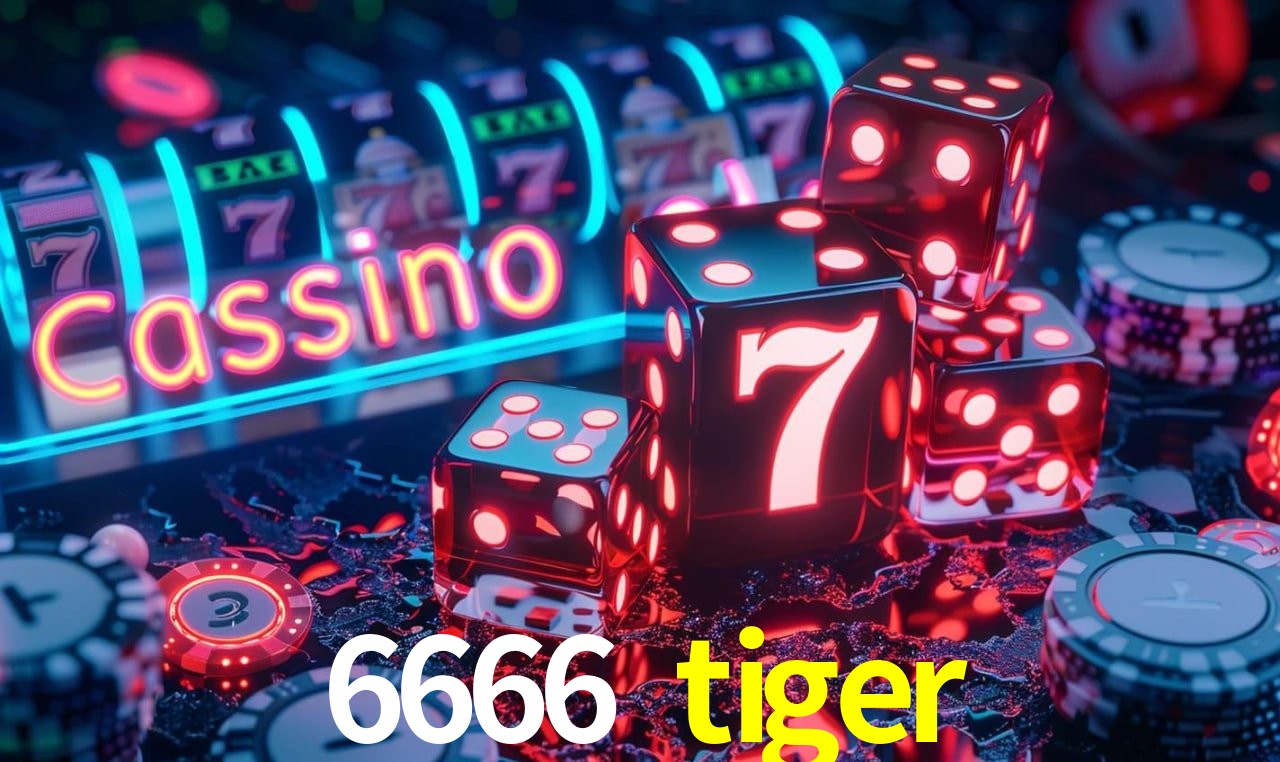 Experiência VIP 6666 tiger