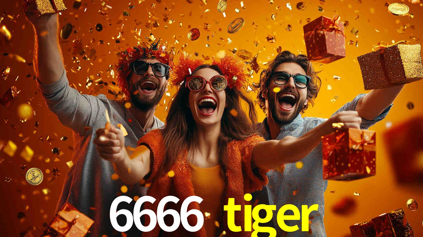 6666 tiger APP