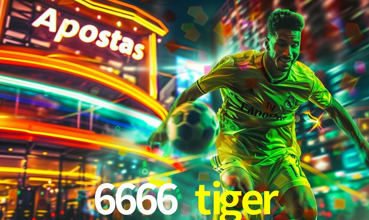Experiência VIP 6666 tiger