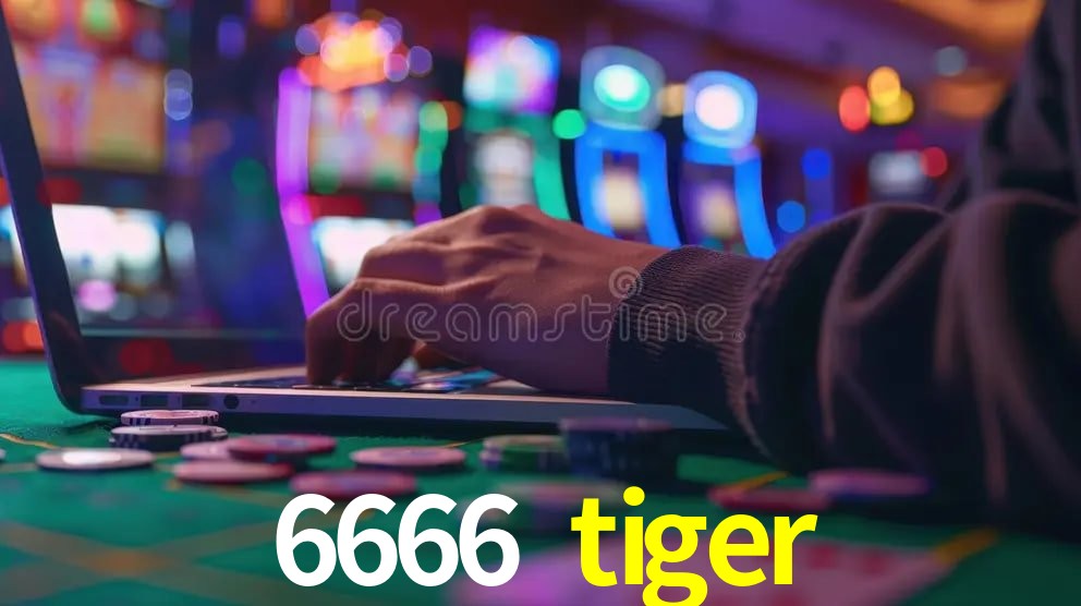 Torneios 6666 tiger