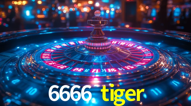 6666 tiger