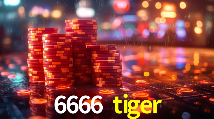 6666 tiger,6666tiger