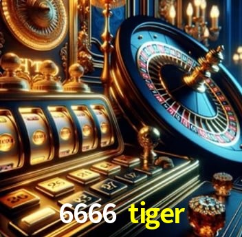 Torneios 6666 tiger