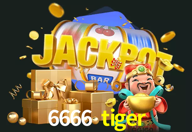 6666 tiger bet